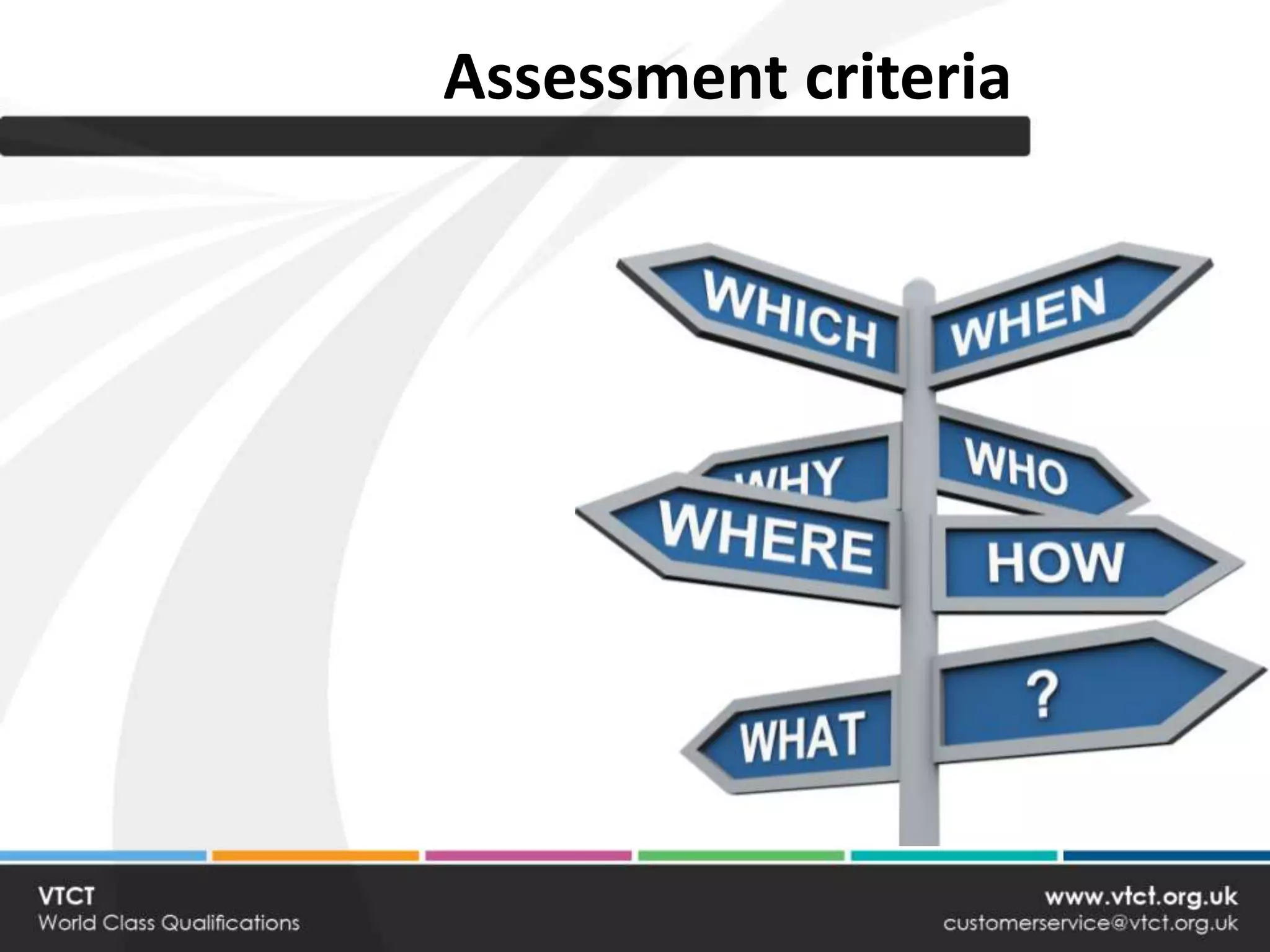 Assessment criteria
 