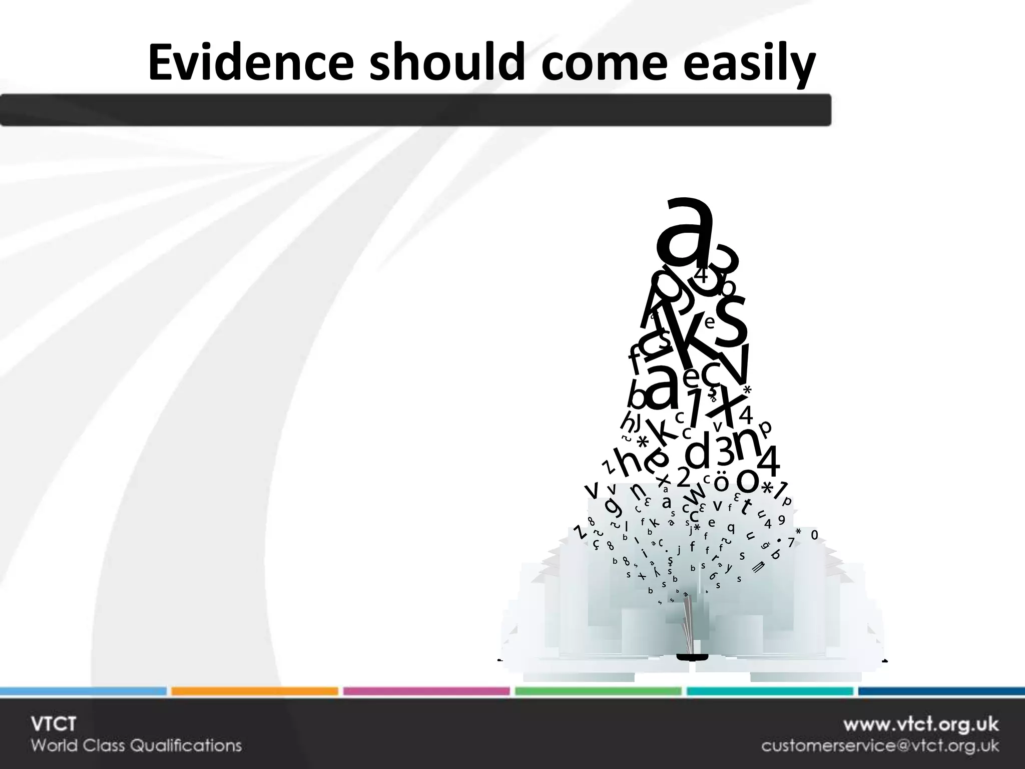 Evidence should come easily
 