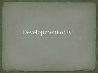 Development of ICT