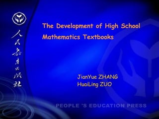 JianYue ZHANG  HuaiLing ZUO The Development of High School Mathematics Textbooks   