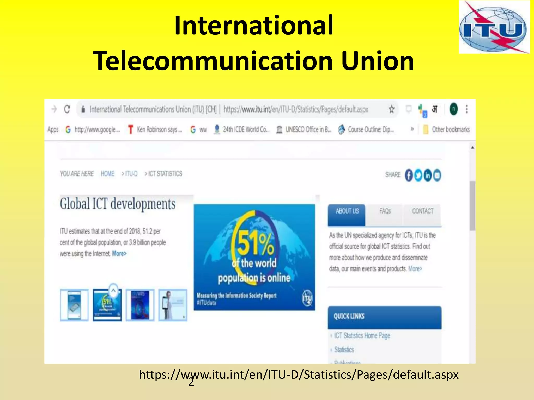 International
Telecommunication Union
2
https://www.itu.int/en/ITU-D/Statistics/Pages/default.aspx
 