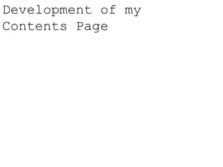 Development of my Contents Page 