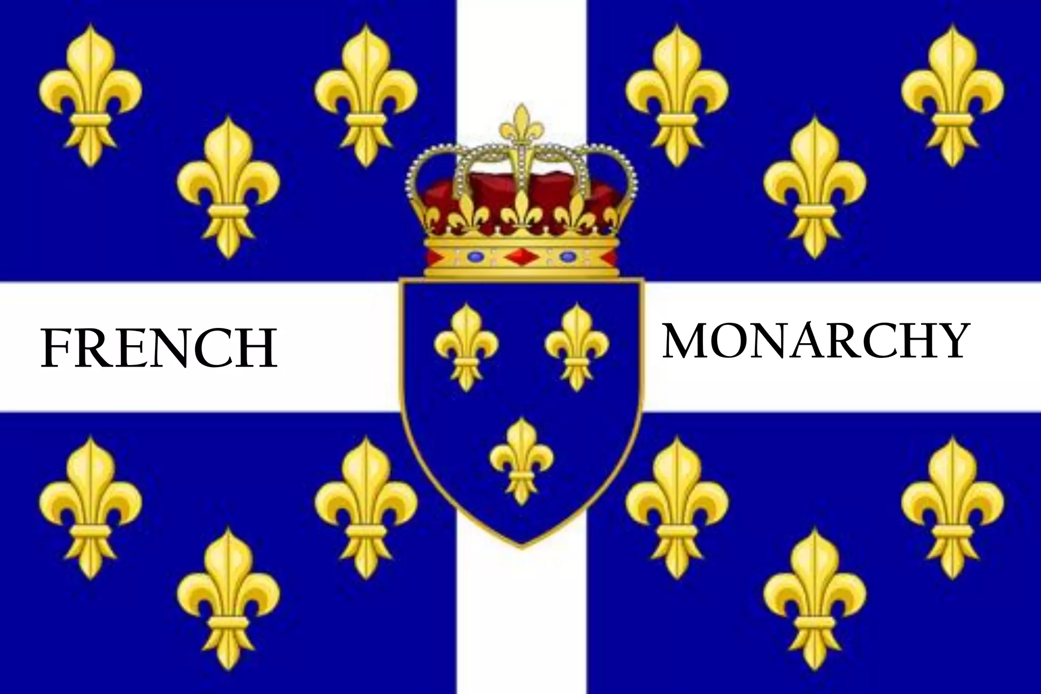 FRENCH MONARCHY
 