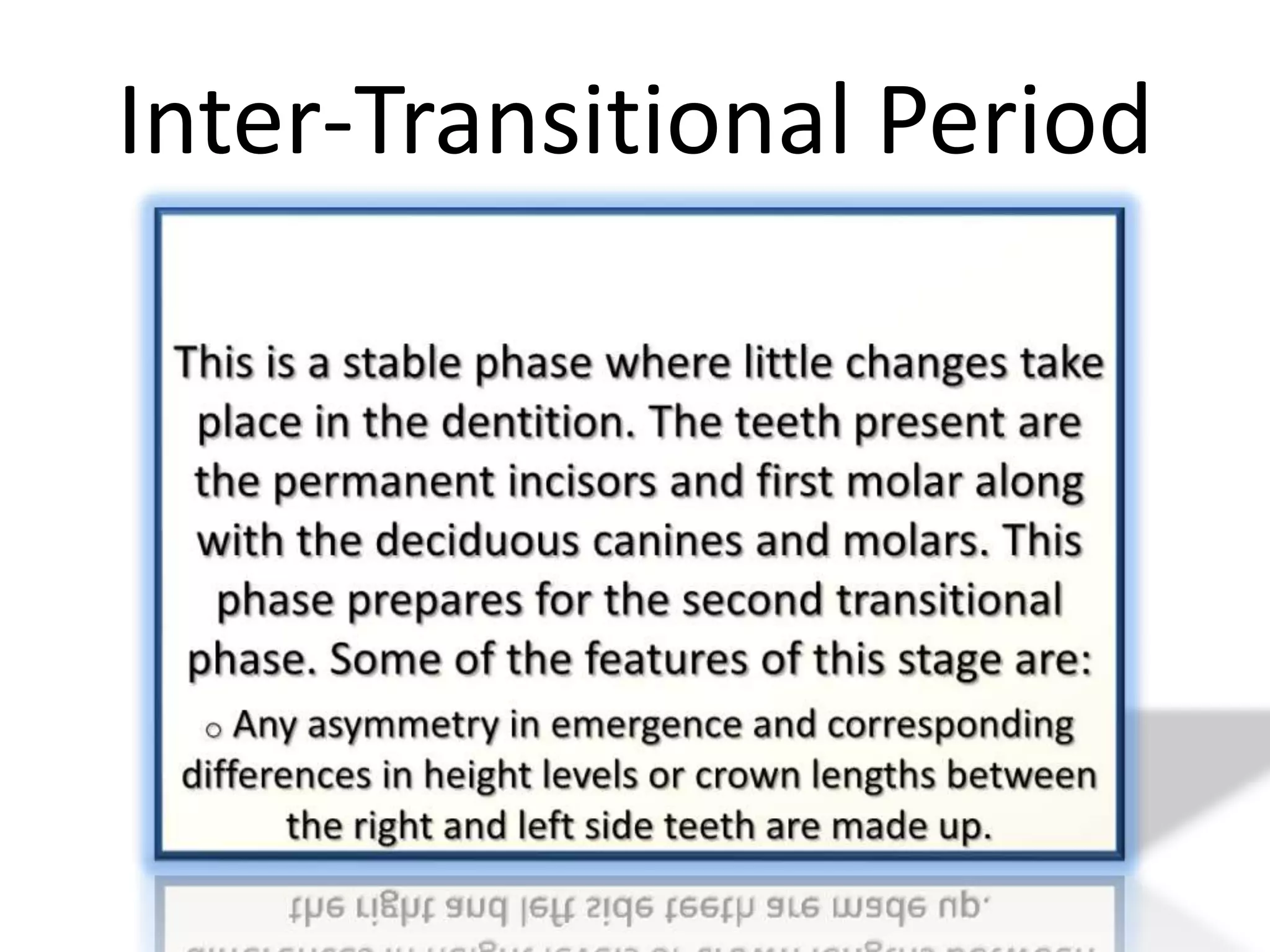 Inter-Transitional Period
 