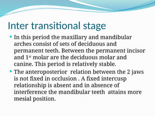 Transitional Teeth Development of occlusion-Orthodontic seminar | PPTX
