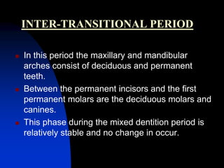 Transitional Teeth DEVELOPMENT OF OCCLUSION - final.ppt