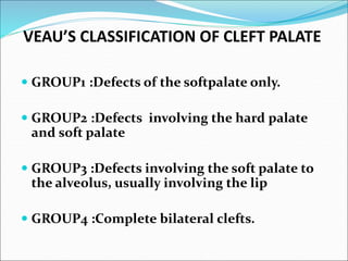 Veau Classfication DEVELOPMENT OF PALATE.ppt