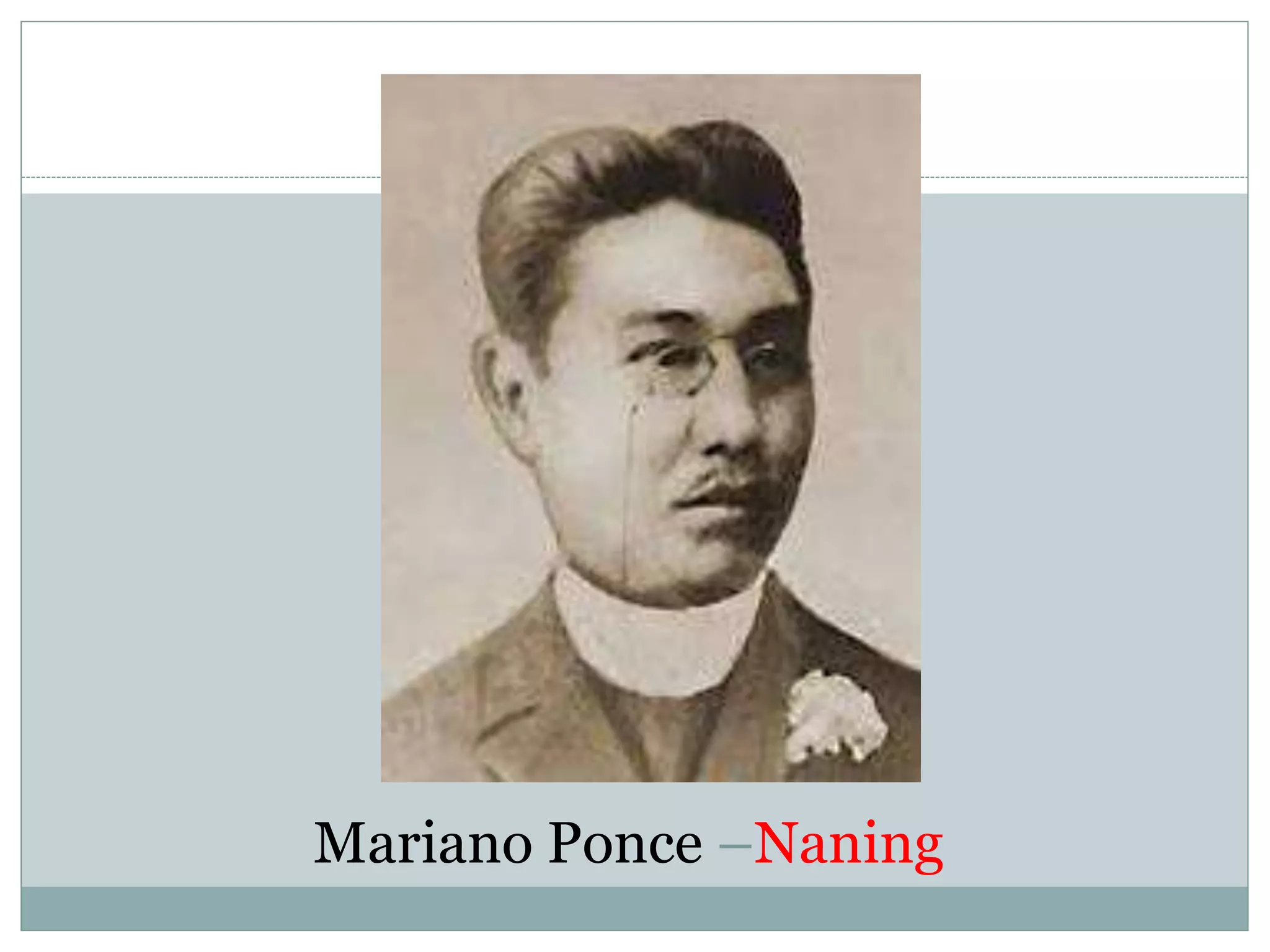 Mariano Ponce –Naning
 