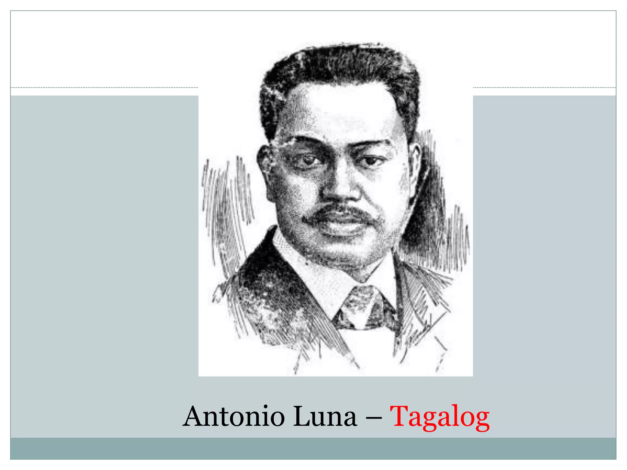 Antonio Luna – Tagalog
 