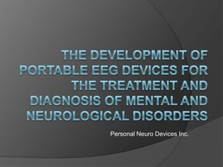 Personal Neuro Devices Inc.
 