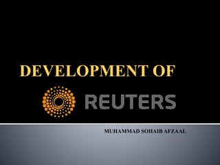 DEVELOPMENT OF
MUHAMMAD SOHAIB AFZAAL
 