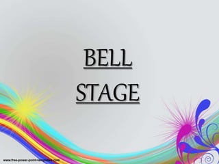 BELL
STAGE
 