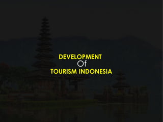 Indonesia Historical Tourism Development