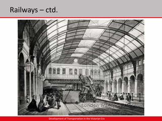 Development of Transportation in the Victrorian Era | PPTX