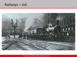 Development of Transportation in the Victrorian Era | PPTX