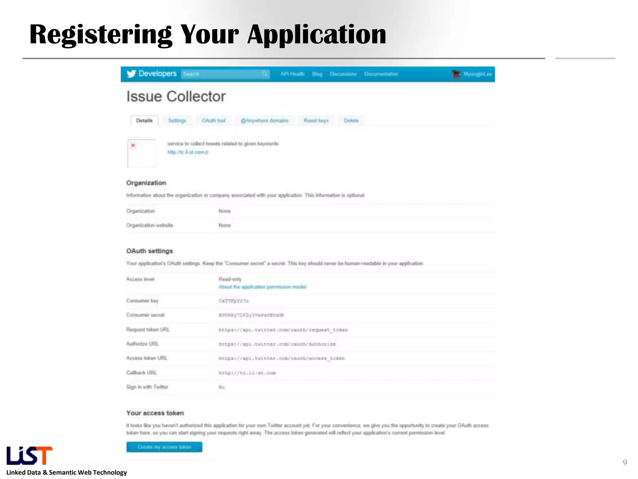 Registering Your Application 9 Linked Data & Semantic Web Technology 