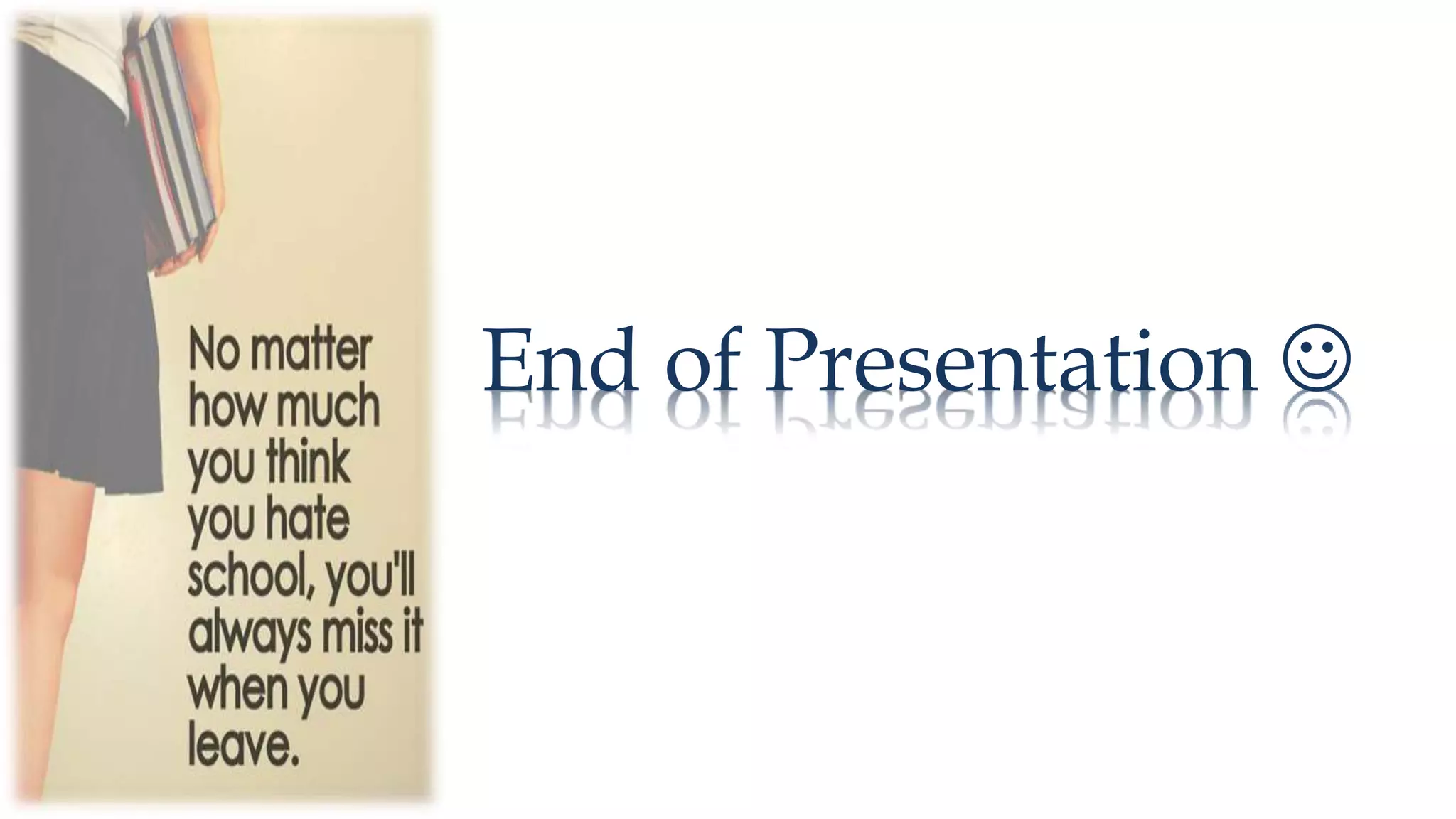 End of Presentation 
 
