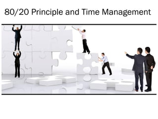 80/20 Principle and Time Management
 