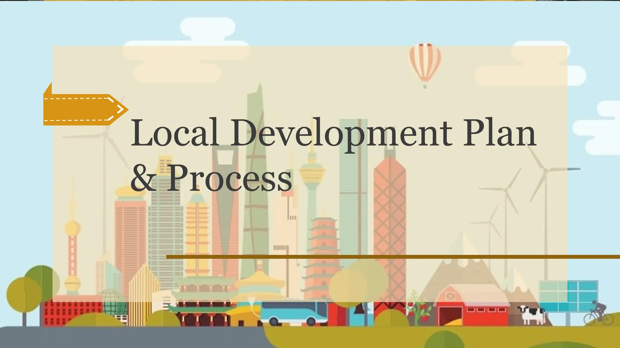 SLIDESMANIA.
SLIDESMANIA.
Local Development Plan
& Process
 