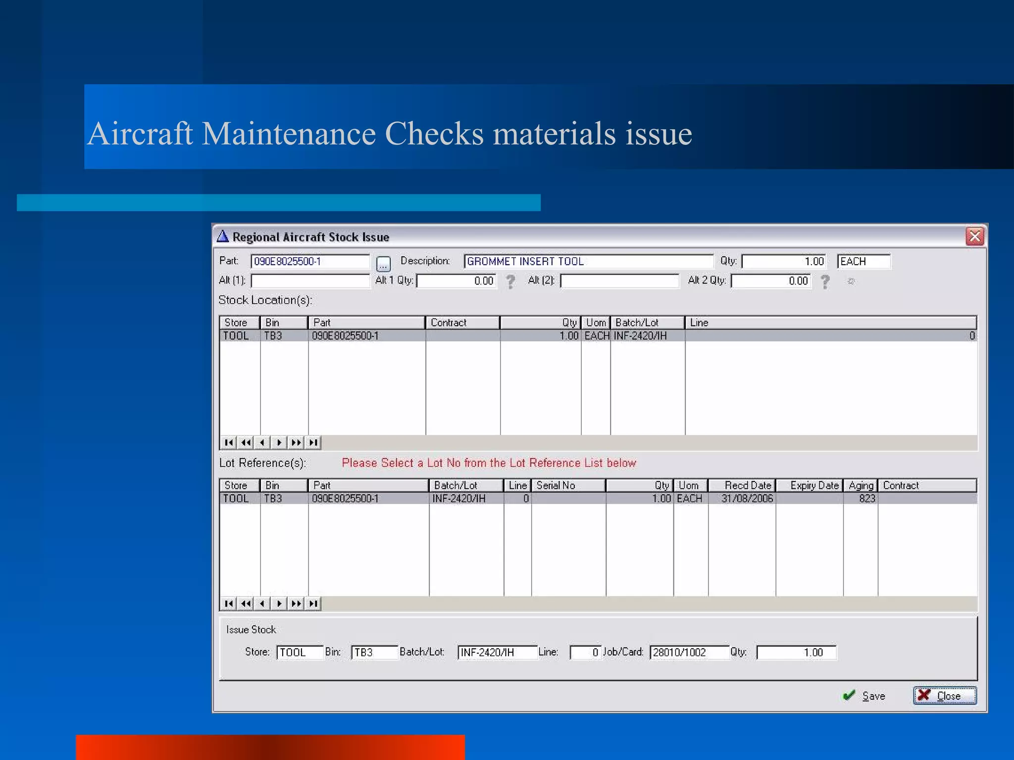 Aircraft Maintenance Checks materials issue
 