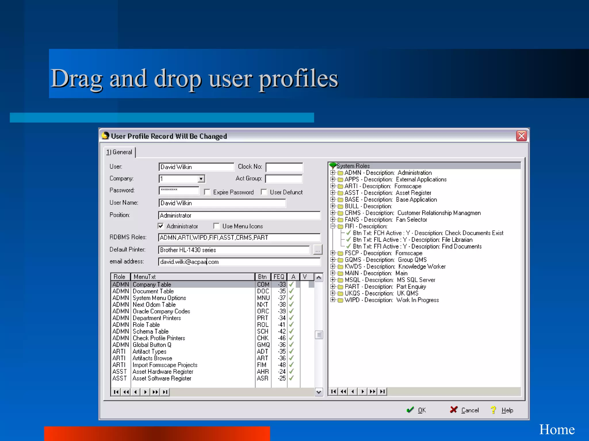 Drag and drop user profiles




                              Home
 