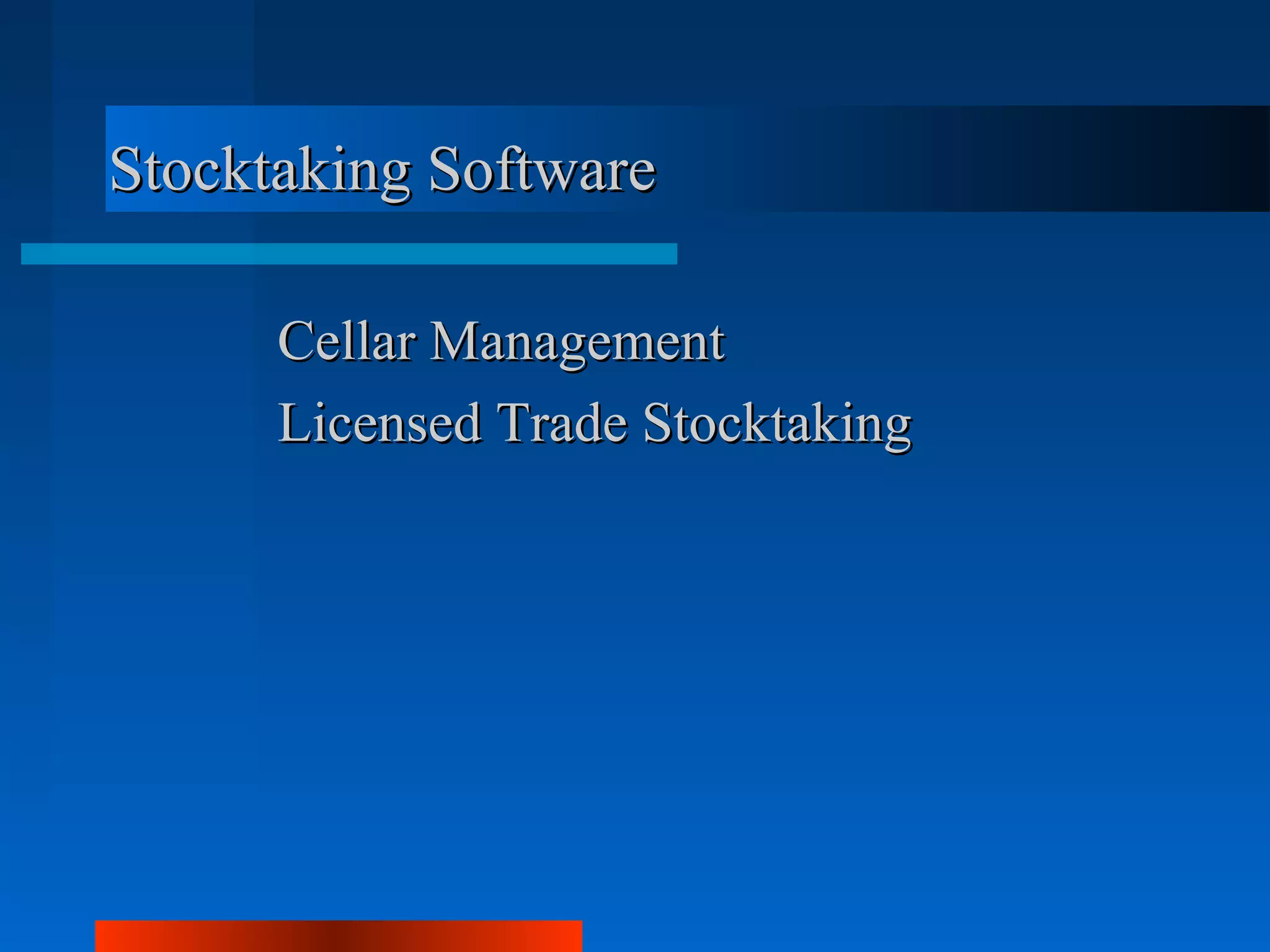 Stocktaking Software

      Cellar Management
      Licensed Trade Stocktaking
 