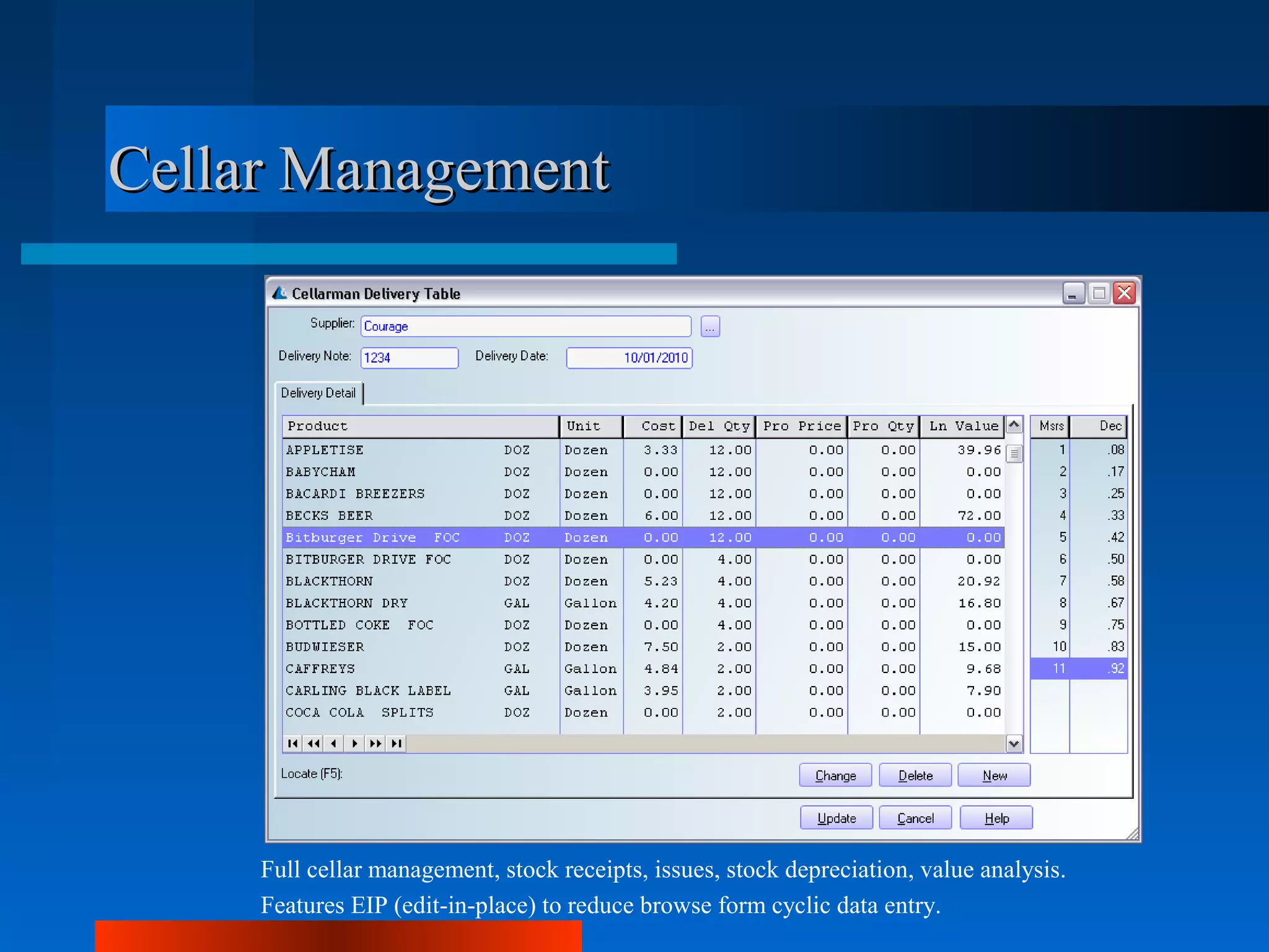 Cellar Management




     Full cellar management, stock receipts, issues, stock depreciation, value analysis.
     Features EIP (edit-in-place) to reduce browse form cyclic data entry.
 