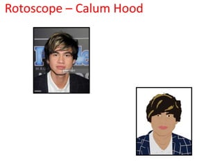 Rotoscope – Calum Hood
 