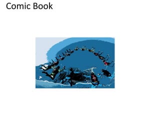 Comic Book 
 