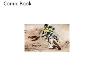 Comic Book 
 