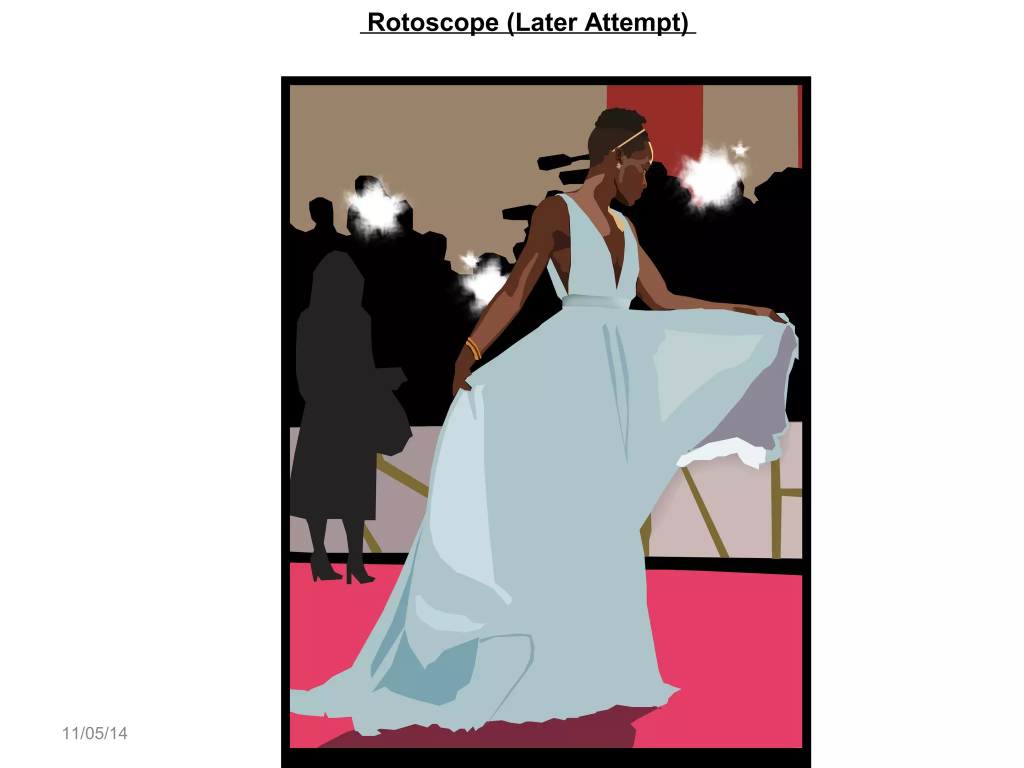 11/05/14 
Rotoscope (Later Attempt) 
 