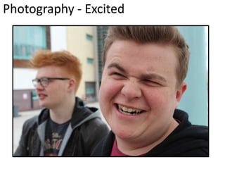 Photography - Excited
 