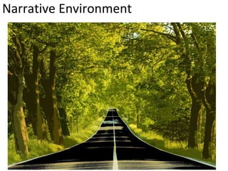 Narrative Environment
 