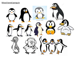 Mood bored penguin
 