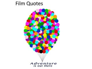 Film Quotes
 