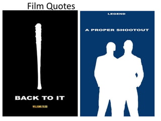 Film Quotes
 