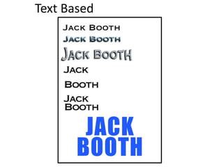 Text Based
 