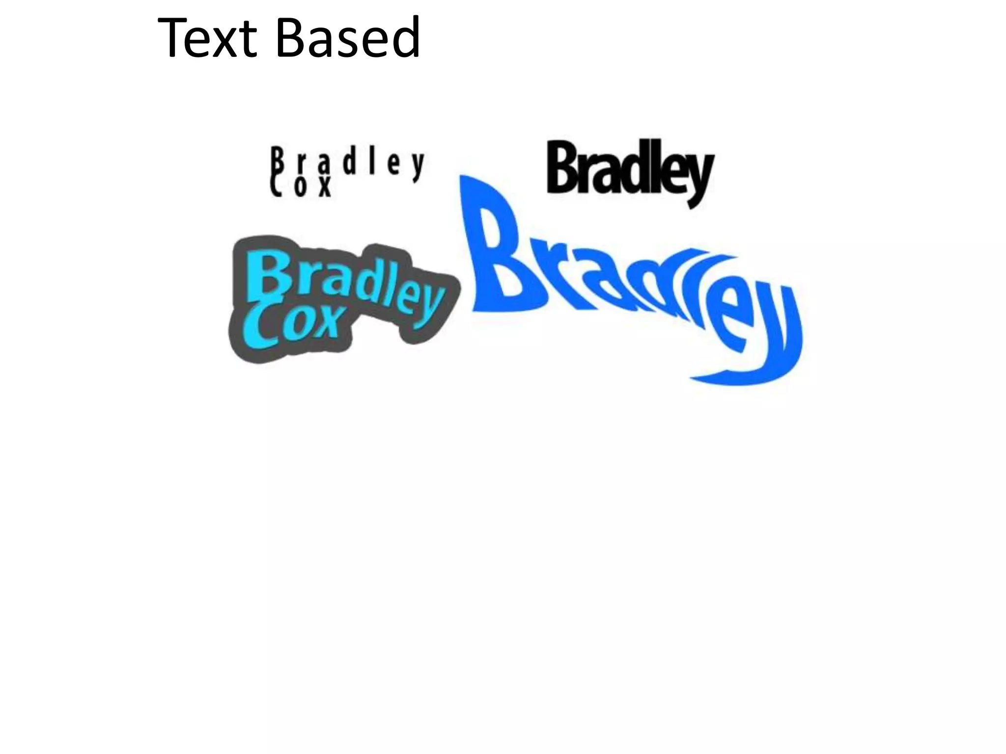 Text Based
 