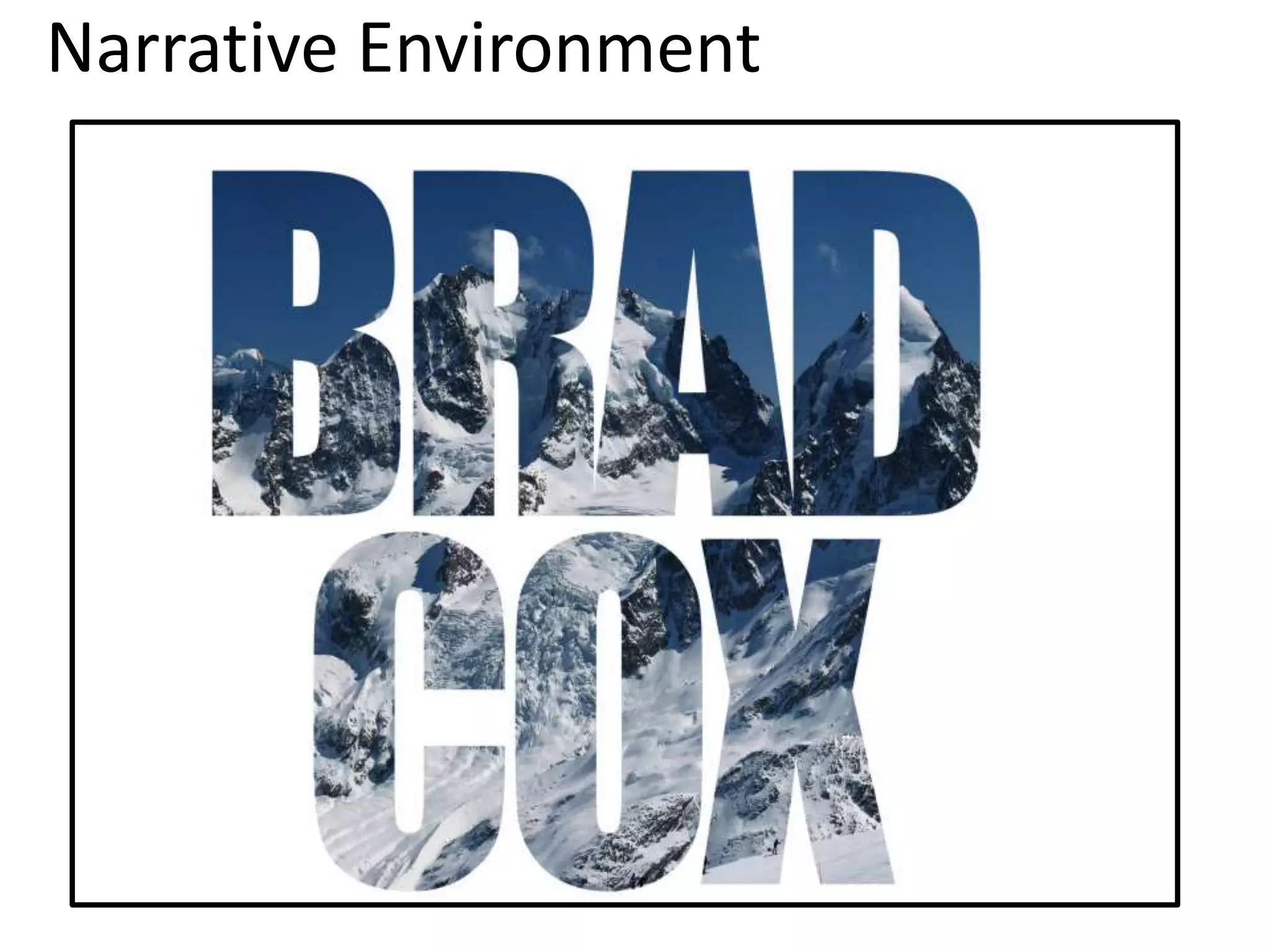 Narrative Environment
 