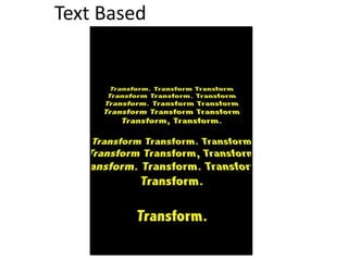 Text Based
 