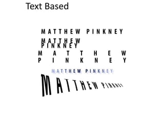 Text Based
 
