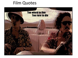 Film Quotes
 