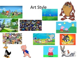 Art Style
 