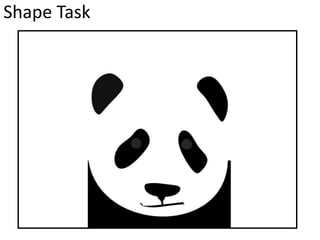 Shape Task
 