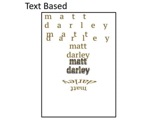 Text Based
 