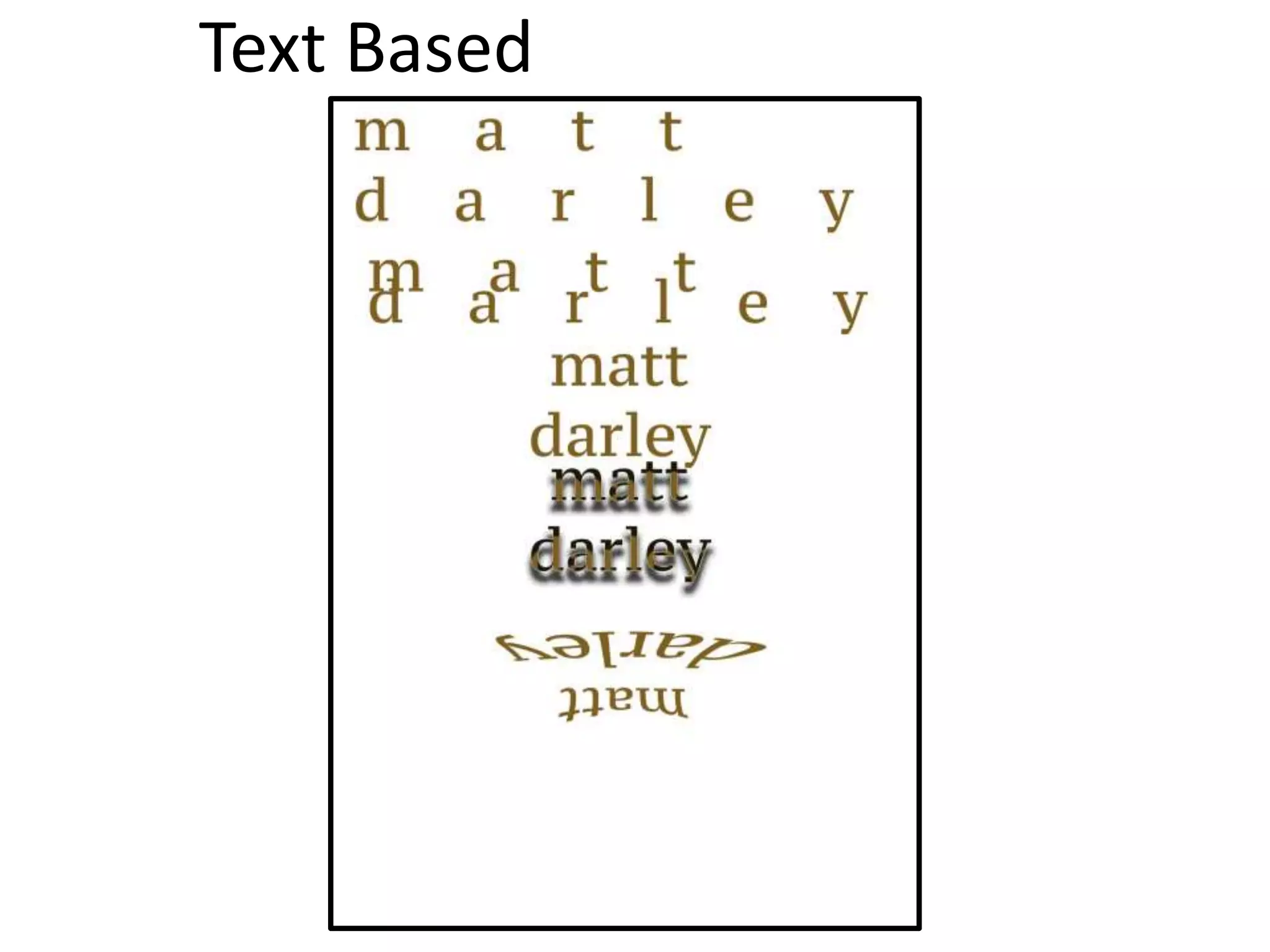 Text Based
 