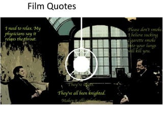 Film Quotes
 