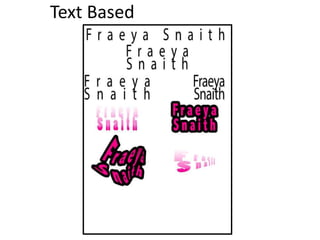 Text Based
 