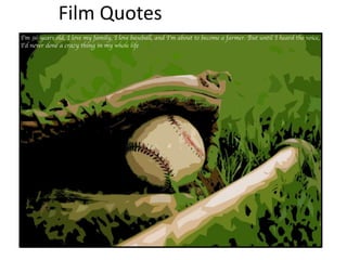 Film Quotes
 
