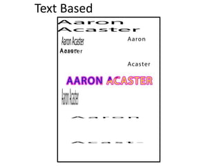 Text Based
 